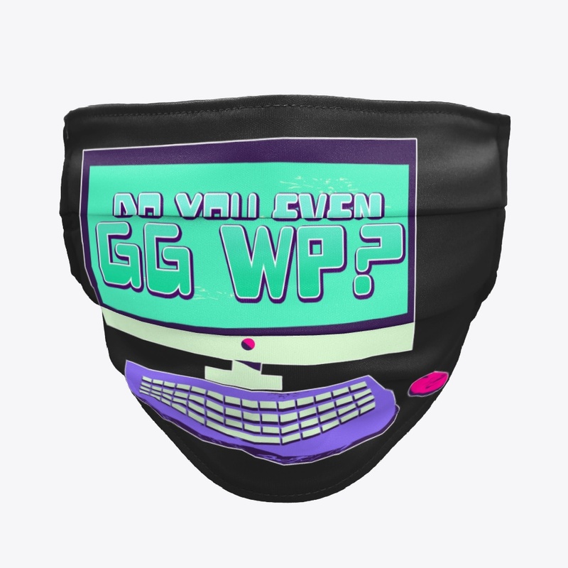 Do You Even GG WP?