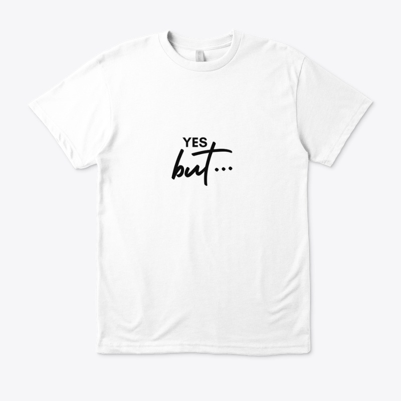 Text: Yes but... (Black)