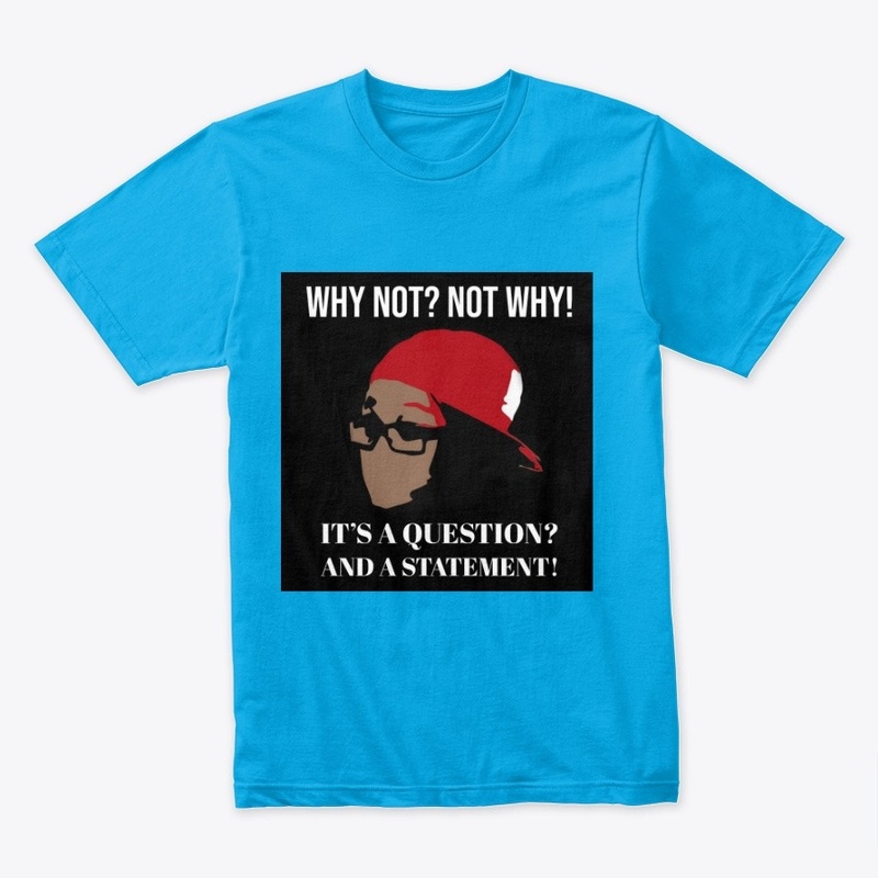 WHY NOT? NOT WHY! COLLECTION
