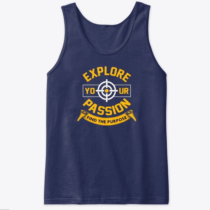 Explore Your Passion T -Shirt Design