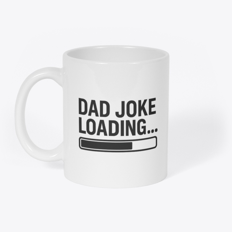 Dad Joke Loading - Funny Tee