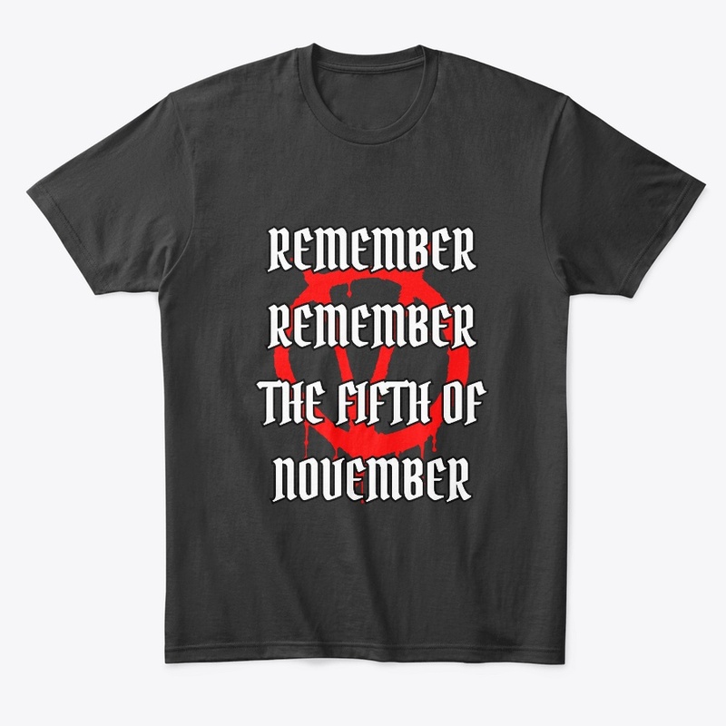 REMEMBER REMEMBER THE FIFTH OF NOVEMBER