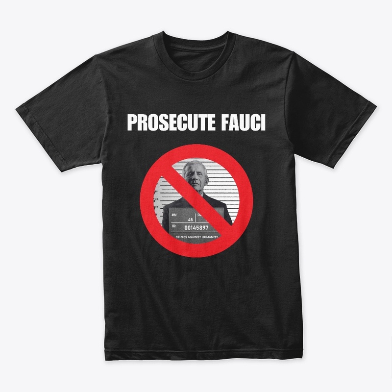 PROSECUTE FAUCI