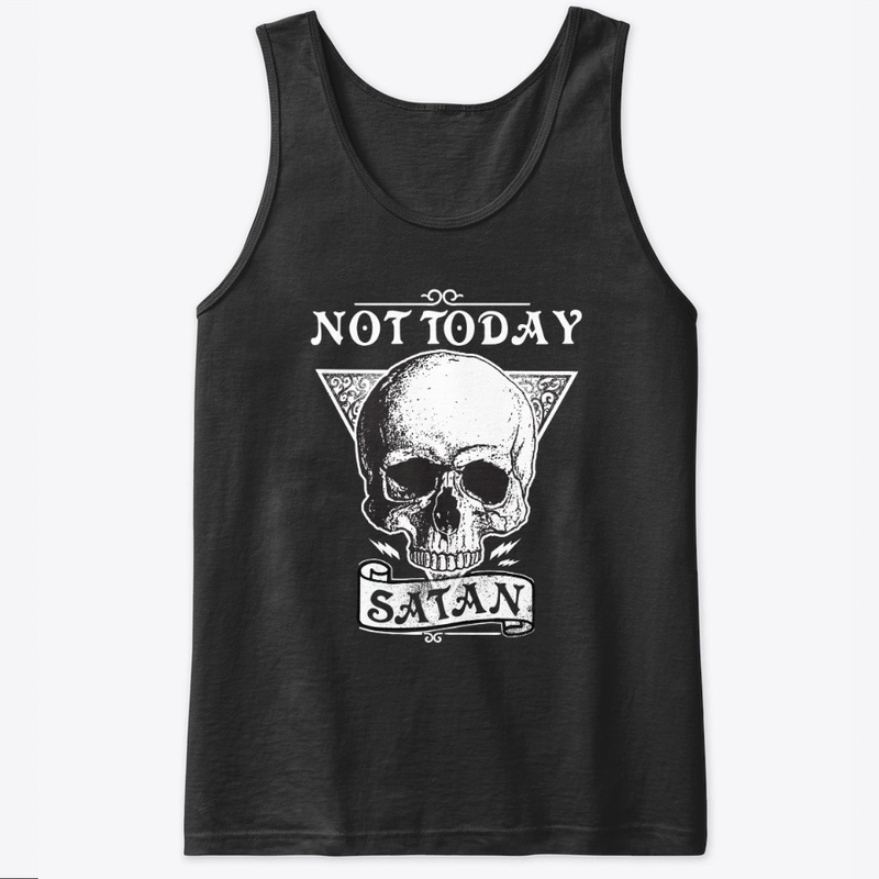 Not today Satan - live another day