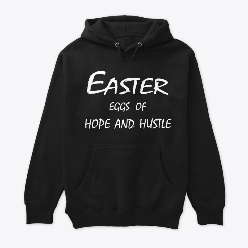 Easter Eggs of Hope & Hustle