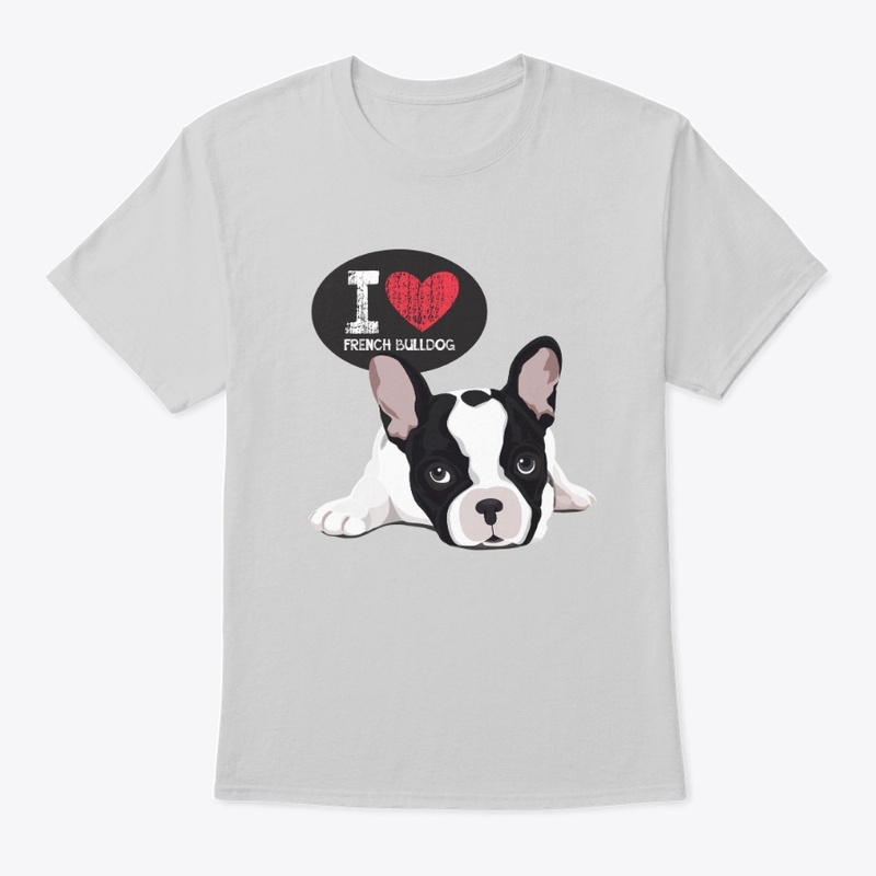I Love French Bulldog T Shirt