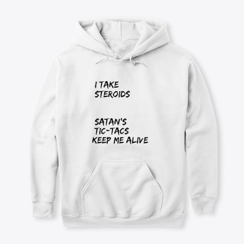 Satan's Tic Tacs = Steroids