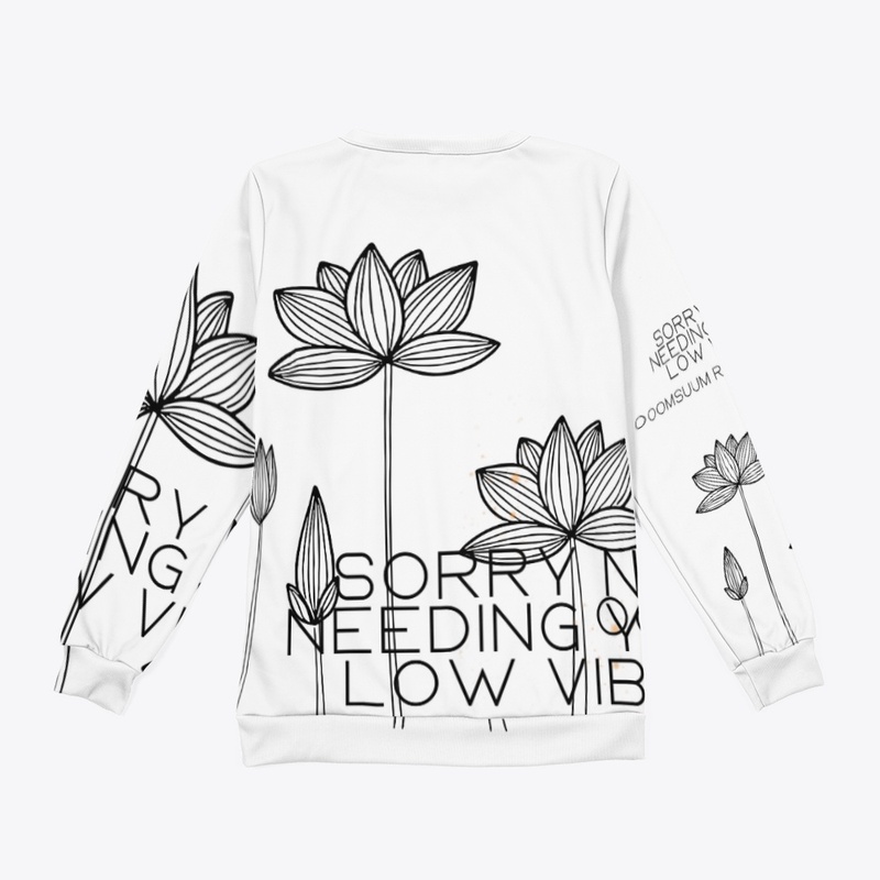 NO LOW VIBES♥ Sweatshirt