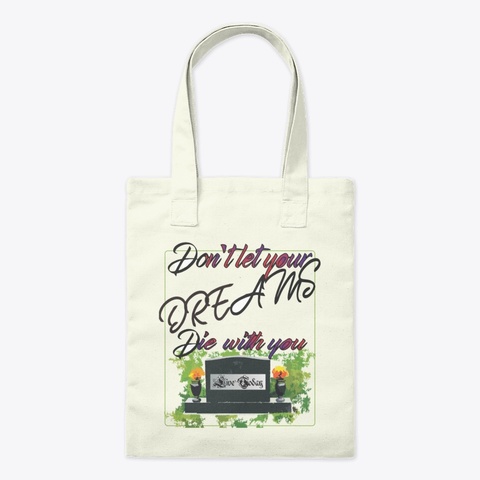 Don't Let Your Dreams Die Natural T-Shirt Front