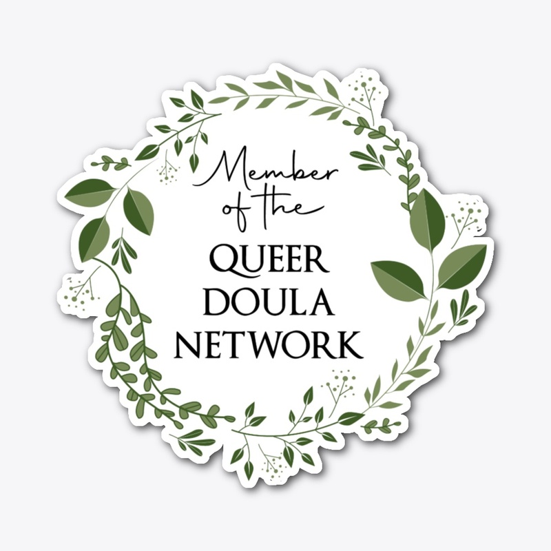 Member of the Queer Doula Network