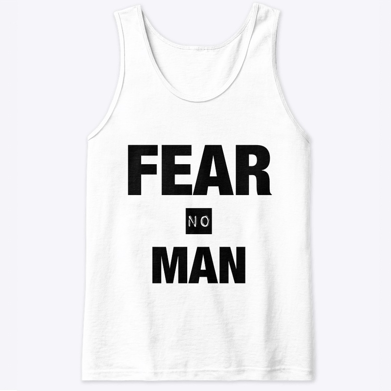 FEAR NO MAN