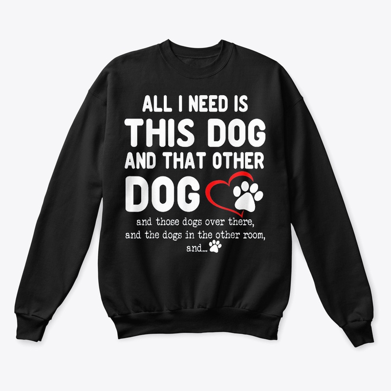 All I Need Is This Dog