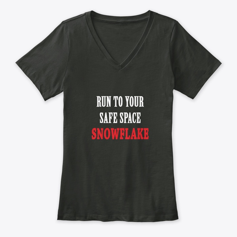 Run to your Safe Space Snowflake