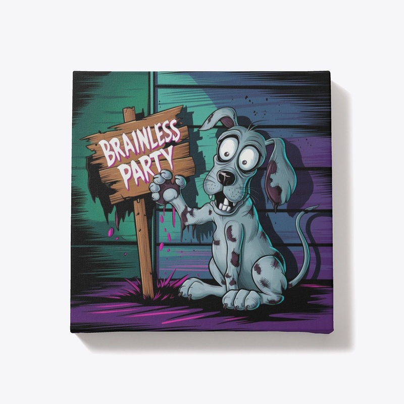 Brainless Party Funny Dog Gift Canvas