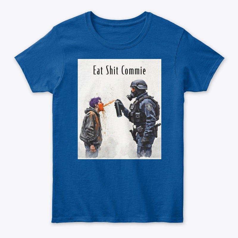 Eat Sh*t Commie