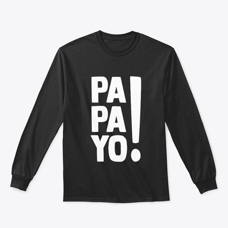 PAPAYO!  Tees