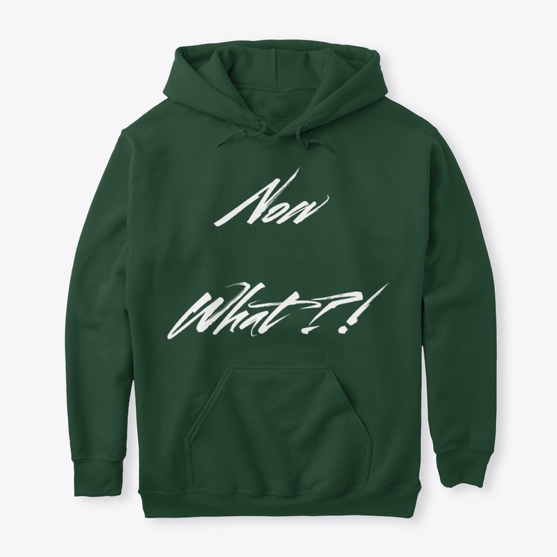 Now What?!
