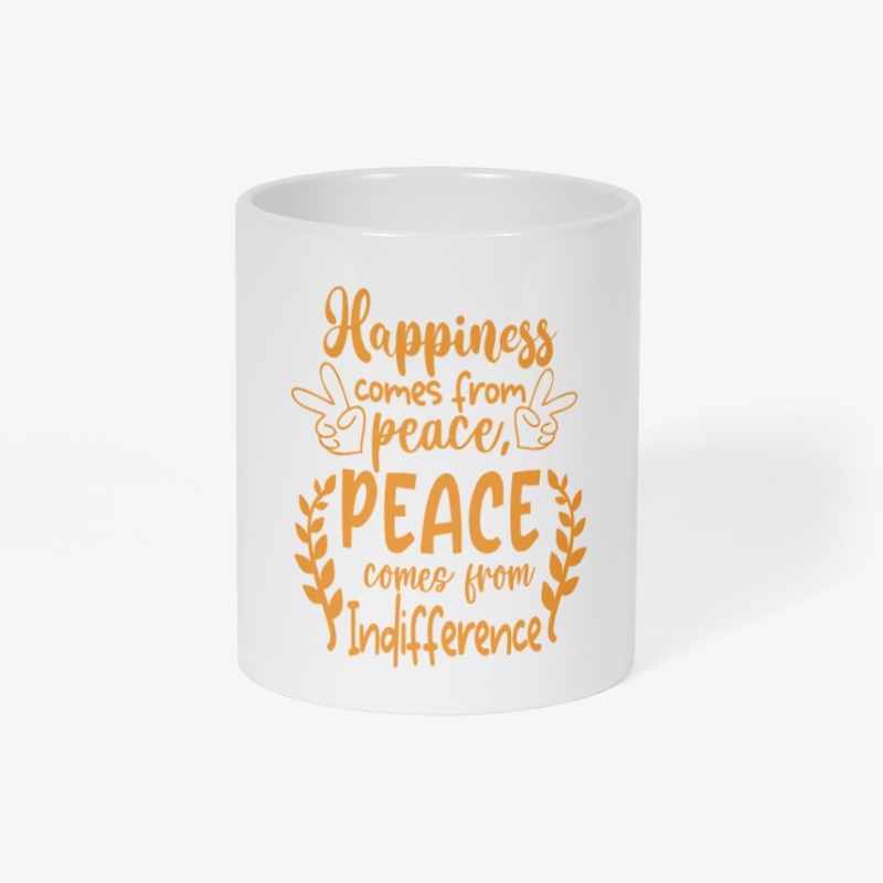 HAPPINESS COMES FROM PEACE
