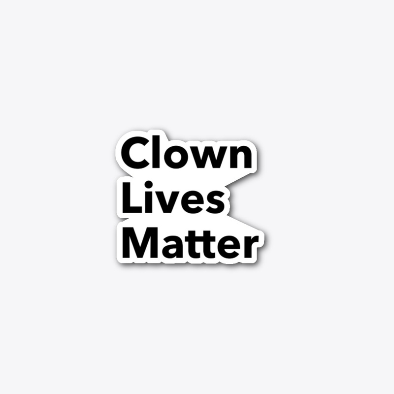 Clown Lives Matter