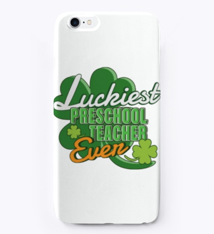 Luckiest Patrick Preschool Teacher Ever