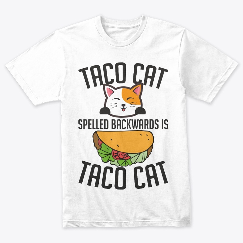 TACO CATS SPELLED BACNWARDS IS