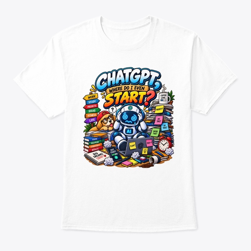 ChatGPT, Where Do I Even Start 