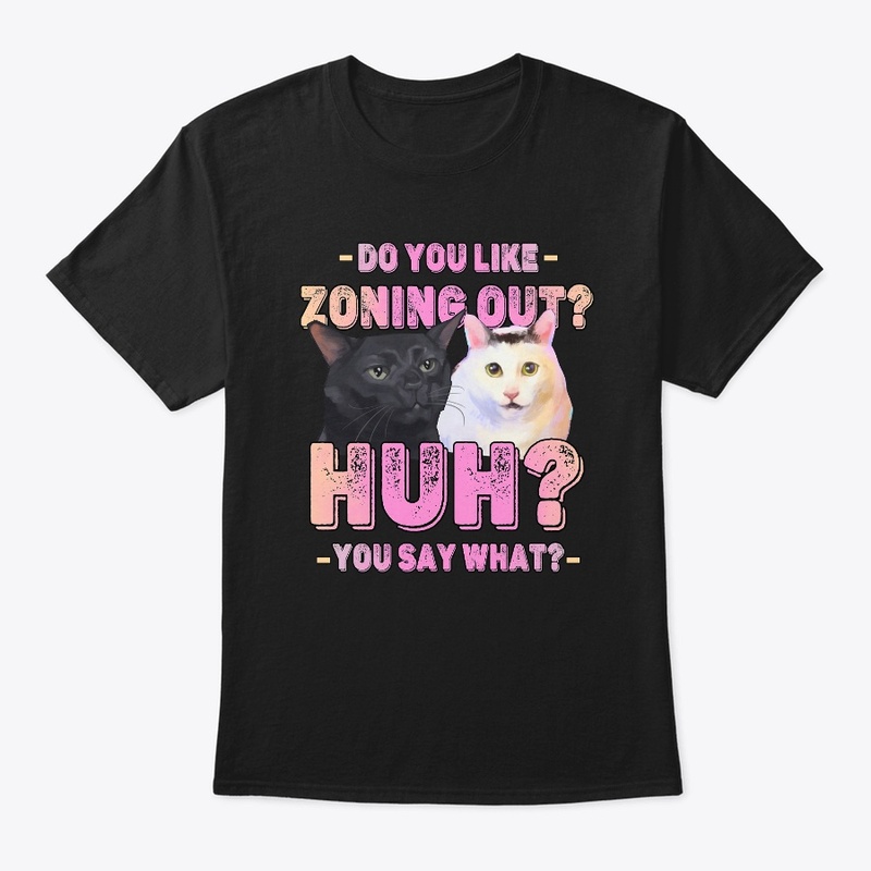  Black Zoning Out Cat And huh cat meme