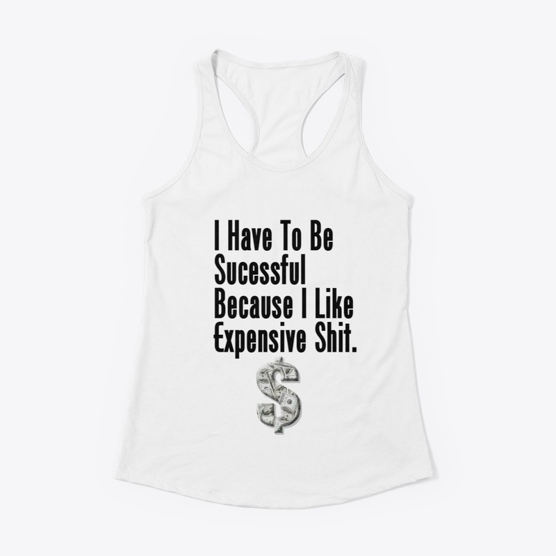 I Have to Be Successful Because 