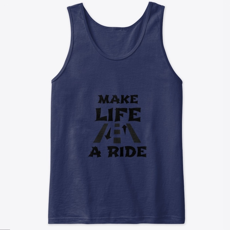 Make Life a ride
