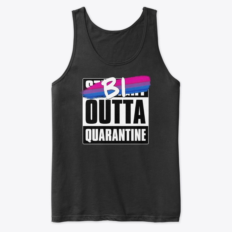 Bi Outta Quarantine - Bisexual Pride