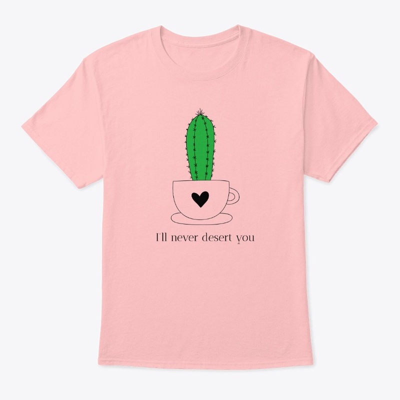 I'll never Desert You Epic Cactus Design