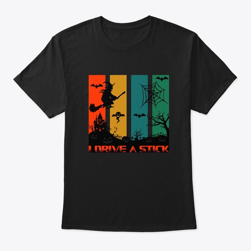 i drive a stick - funny spooky halloween