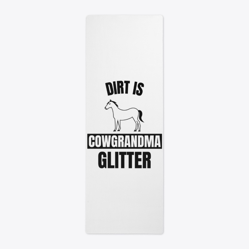 Dirt is cowgrandma glitter funny horse l