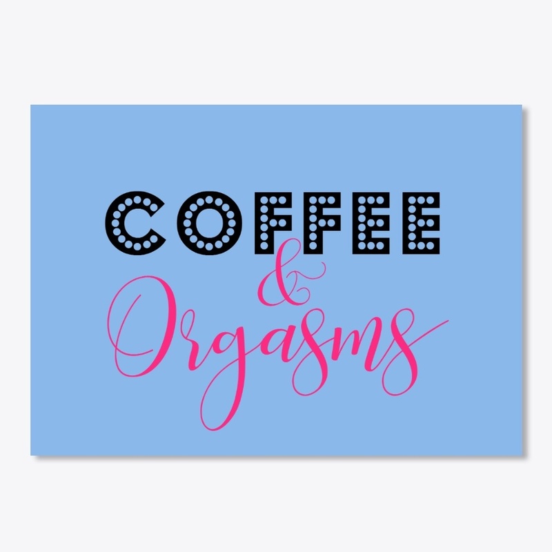 Coffee & Orgasms
