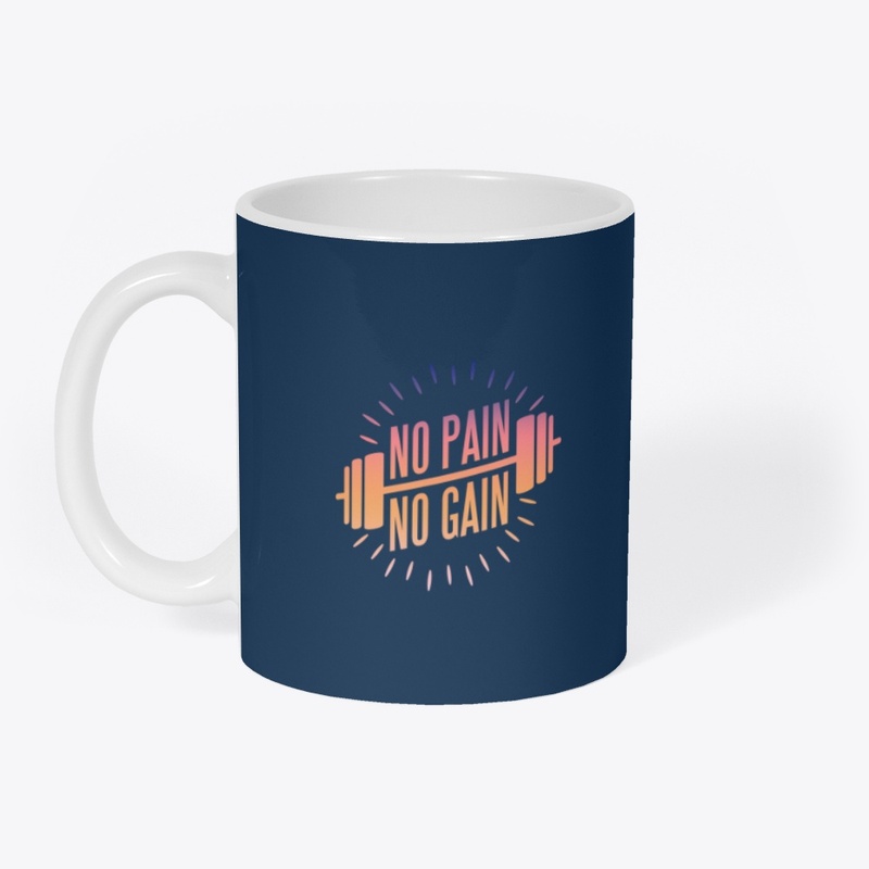 No Pain No Gain Stylish Mug