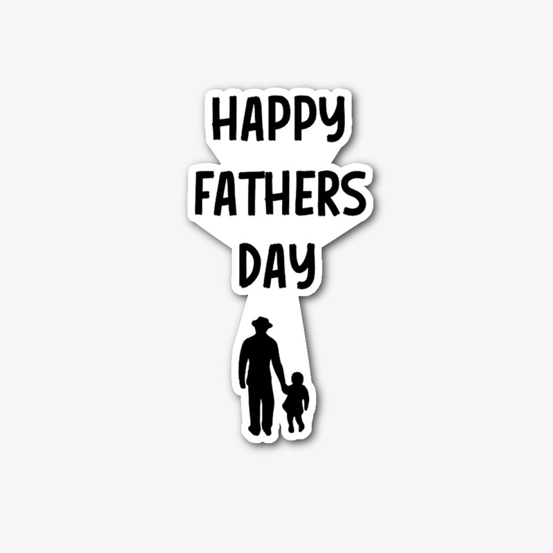 HAPPY FATHERS DAY