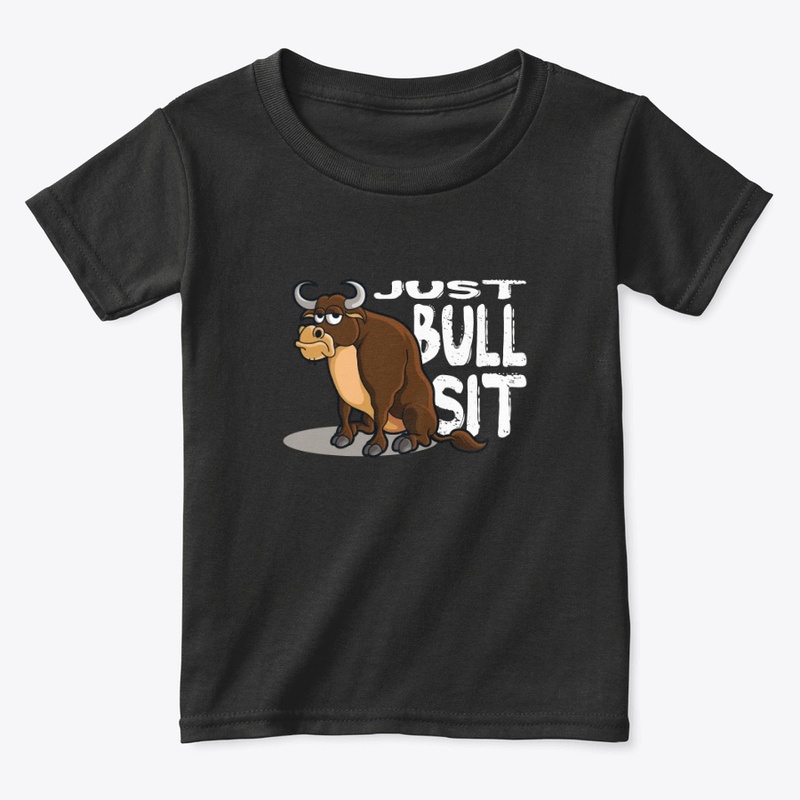 Just Bull Sit (White Font)