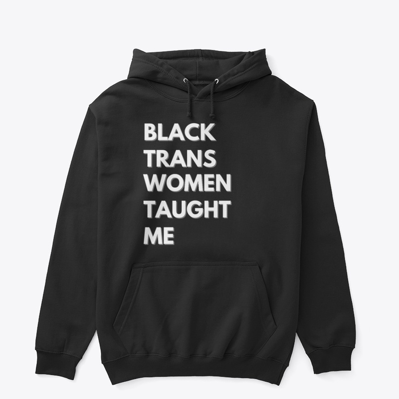 Black Trans Women Taught Me