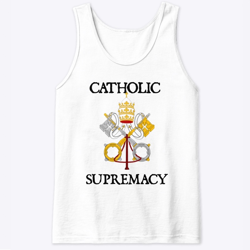 Catholic Supremacy 