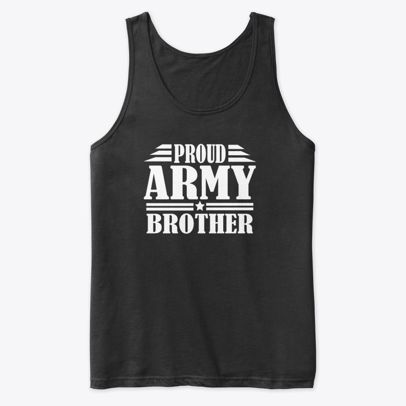 Proud Army Brother Veterans Day 2019