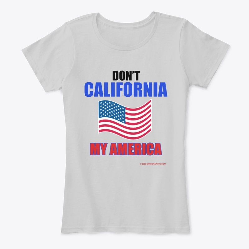 Don't California Me Dude!  Funny Shirts