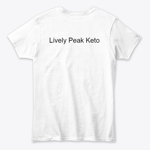 Lively Peak Keto White T-Shirt Back