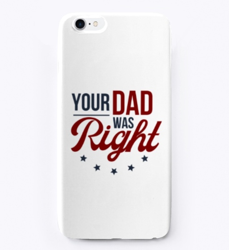 Your Dad Was Right
