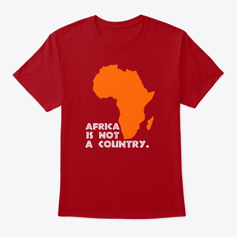 Africa Is Not A Country