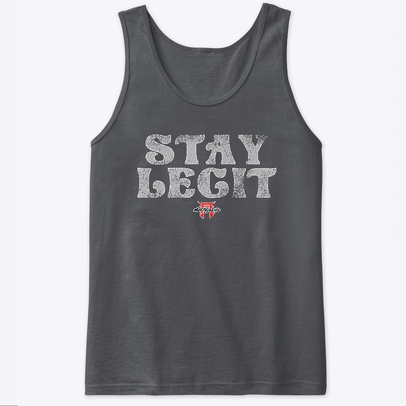 Stay Legit - White Lettering