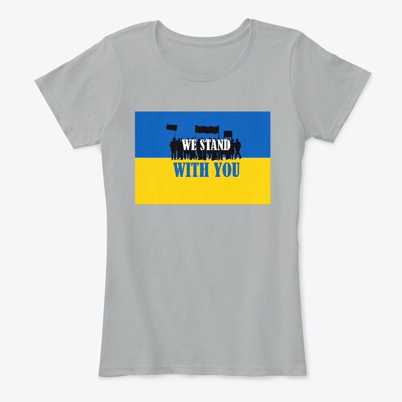 We Stand With You -Ukraine Flag