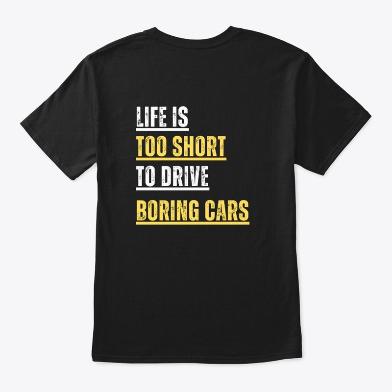 Life is too short to drive boring cars