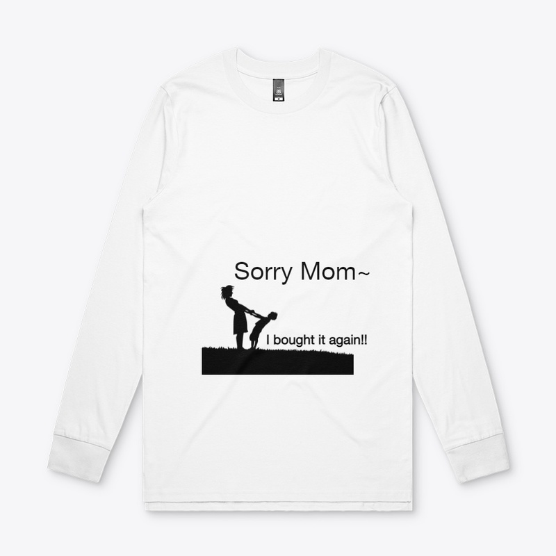 Sorry mom