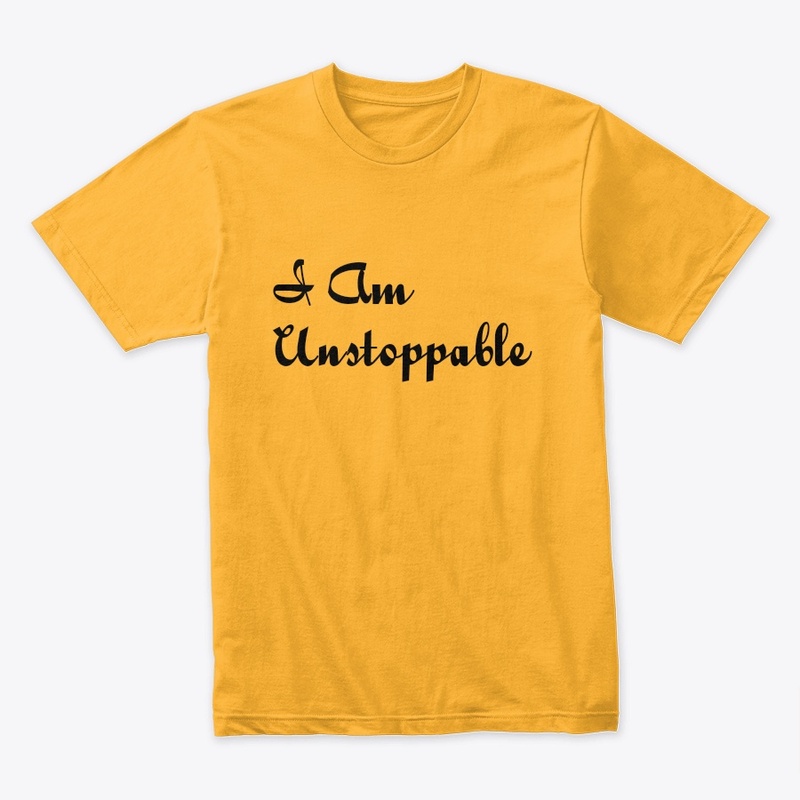 I'm unstoppable Tshirt 