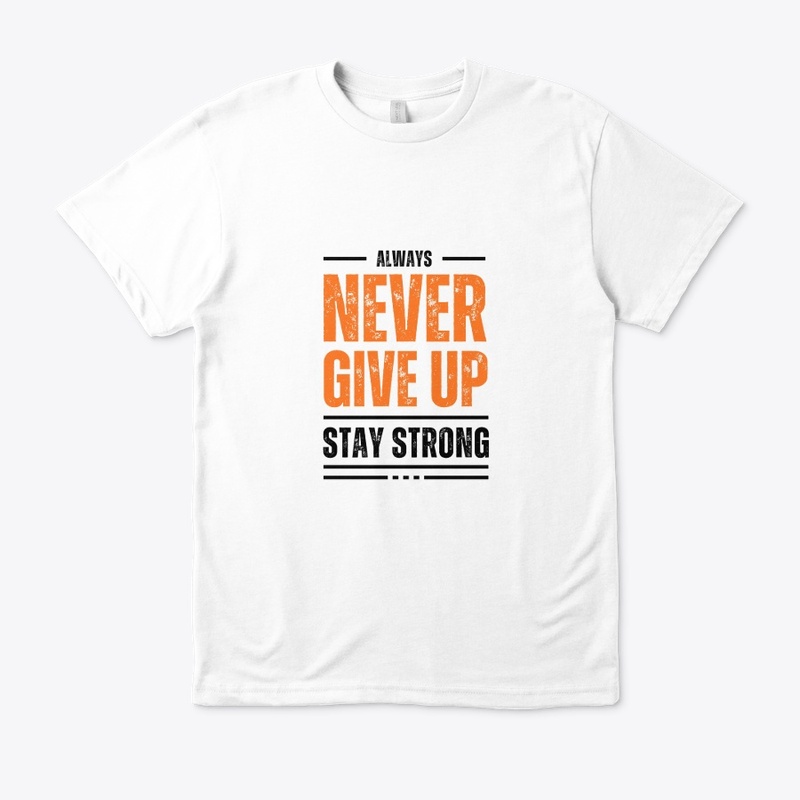 Never give up white tshirt 